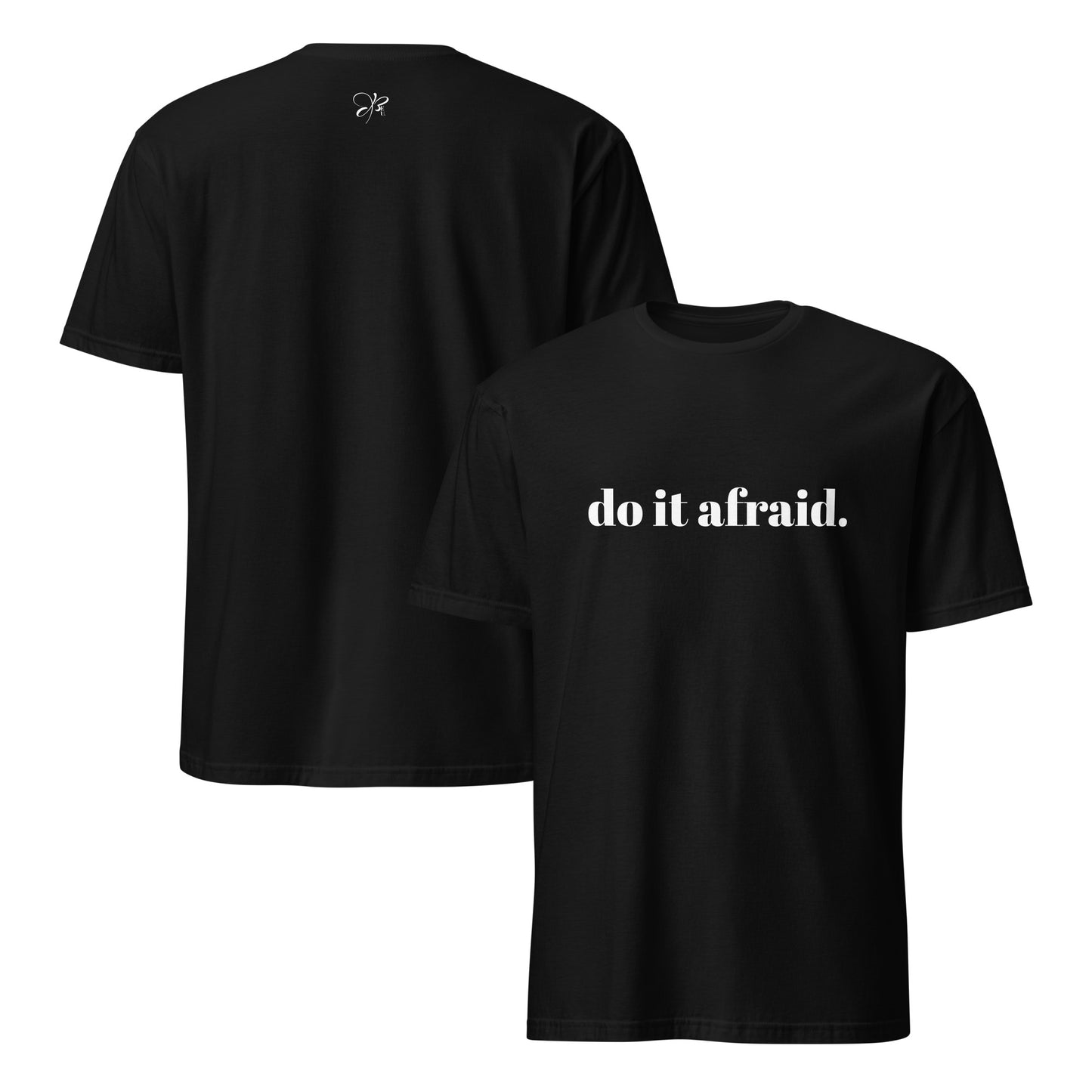 Do It Afraid Unisex Tee